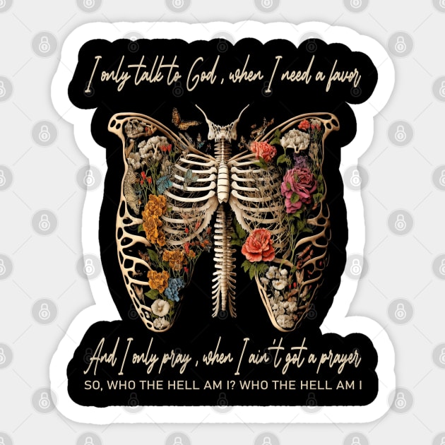 I Only Talk To God, When I Need A Favor Flowers Deserts Skeleton Sticker by Merle Huisman